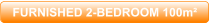 FURNISHED 2-BEDROOM 100m²