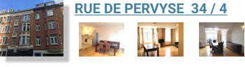 RUE DE PERVYSE  34 / 4