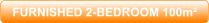 FURNISHED 2-BEDROOM 100m²