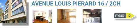 AVENUE LOUIS PIERARD 16 / 2CH